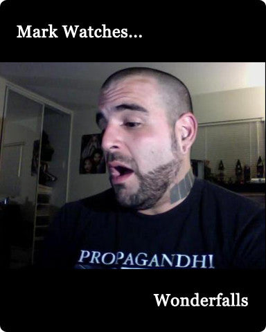 Mark Watches 'Wonderfalls'