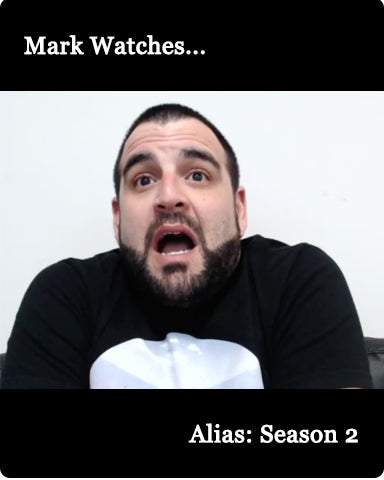 Mark Watches 'Alias':  Season 2