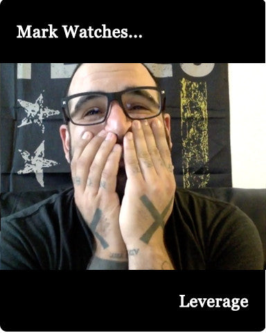 Mark Watches 'Leverage'