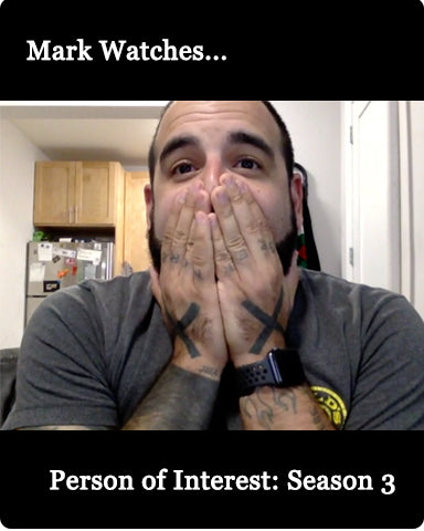 Mark Watches 'Person of Interest': Season 3