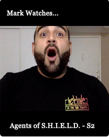 Mark Watches 'Agents of S.H.I.E.L.D.': Season 2
