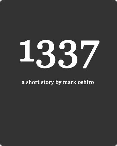 1337 - Mark Oshiro