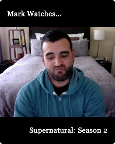 Mark Watches 'Supernatural': SEASON 2