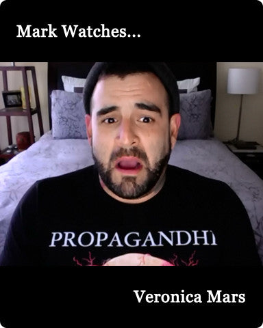 Mark Watches 'Veronica Mars'
