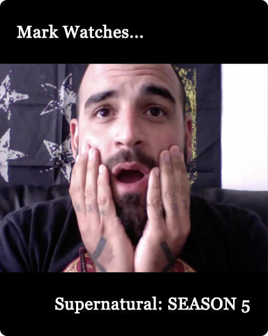 Mark Watches 'Supernatural': SEASON 5