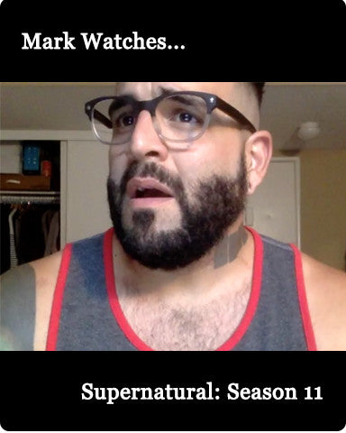 Mark Watches 'Supernatural': SEASON 11