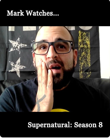 Mark Watches 'Supernatural': SEASON 8