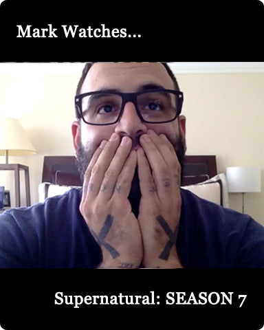 Mark Watches 'Supernatural': SEASON 7